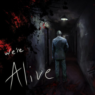We're Alive